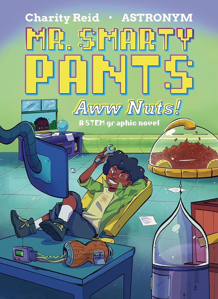 Mr. Smarty Pants: Aww Nuts! (Stem Graphic Novel)